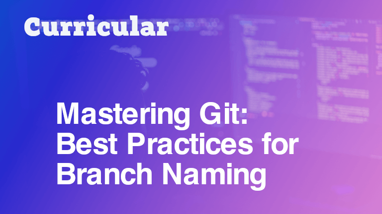 Mastering Git and GitHub: Best Practices for Branch Naming cover image